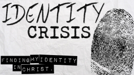 Identity Crisis in Christ